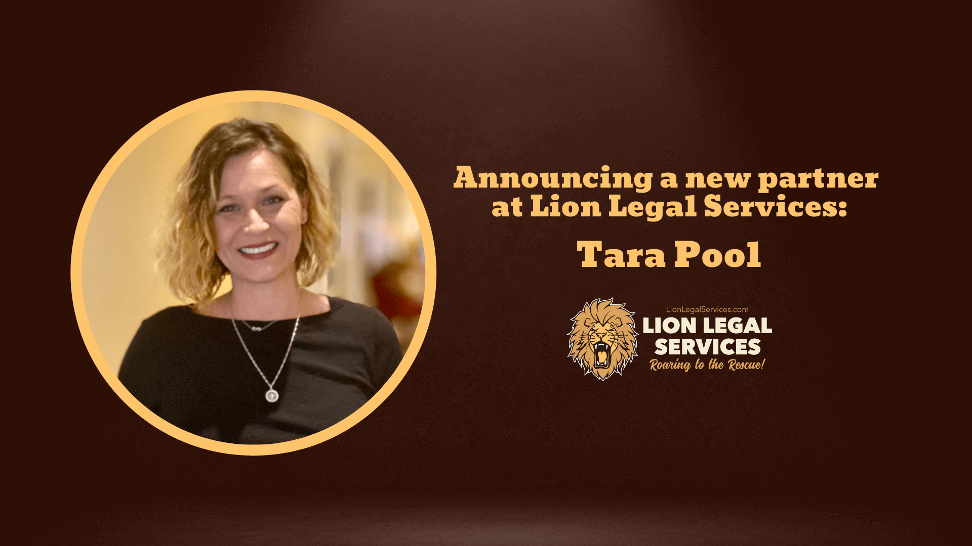 Photo and announcement of our new partner Tara Pool, at Lion Legal Services in central Arkansas